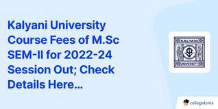Kalyani University Course Fees of M.Sc SEM-II for 2022-24 Session Out; Check Details Here